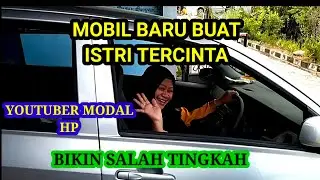 MOBIL BARU BUAT ISTRI TERSAYANG SALTING