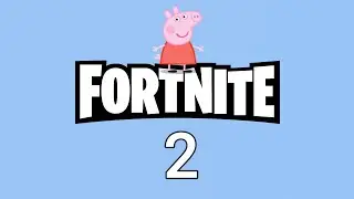 Peppa Pig Plays Fortnite 2