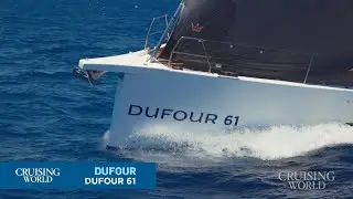 Cruising World Onboard: Dufour 61