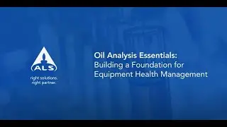Webinar   Oil Analysis Essentials Building a Foundation for Equipment Health Management