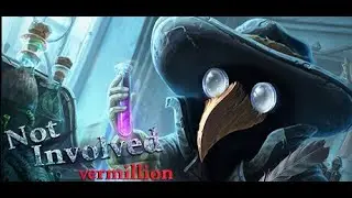 Not Involved. Vermillion Вылечить всех!