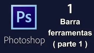 Barra ferramentas (parte1) - Photoshop #1