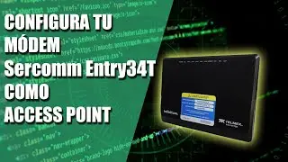 Configura tu módem sercomm Entry34T como Access Point 👨‍💻🌐