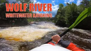 Whitewater Kayaking the Wolf River in Wisconsin!