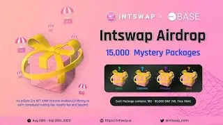 Intswap’s airdrop on Base begins || 15,000 Mystery Package NFT Start FreeMint.