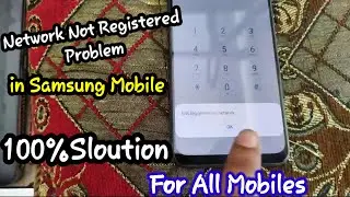 Not Registered ON network  Problem in Samsung Mobile | How to Solve Network Note Registered problem