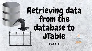 Retrieving data to the JTable from Database || Advanced JAVA concept || Using Swing form || Part-2