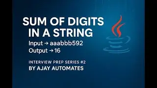 Java Interview Prep #2 – Sum of Digits in a String | Java Coding Interview Question
