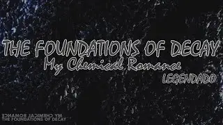 My Chemical Romance - The Foundations of Decay - Legendado - (Tradução)