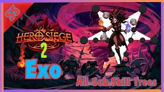 Season 5 Exo - All Sub Skill Tree(s) Showcase - Hero Siege 2
