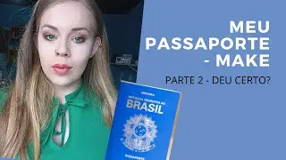 MAQUIAGEM PARA DOCUMENTO - TIRANDO MEU PASSAPORTE - ALINE KETRIN   parte 2