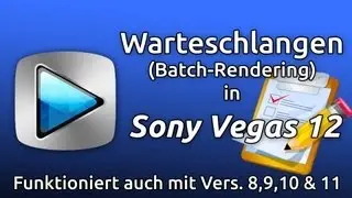 Sony Vegas Pro 12 Tutorial: Warteschlangen(Batch Rendering) [HD]