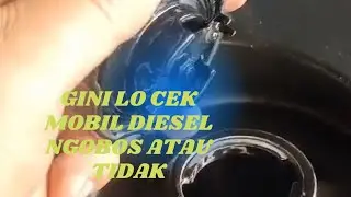 Cara simple cek mobil diesel yg ngobos atau tidak, buka tutup oli di bagian atas
