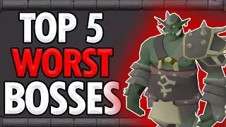 Top 5 WORST BOSSES in Old School Runescape | OSRS Top 5’s by nudfik