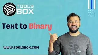 How To Convert Text to Binary | WWW.TOOLSBOX.COM