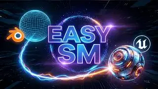 Easy SM: The Fastest Blender Addon For Unreal Engine Static Mesh