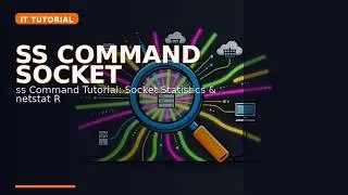 ss Command Tutorial: Socket Statistics & netstat Replacement in Linux