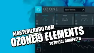 Masterizando com Ozone 9 Elements