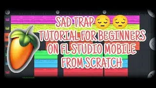 How to make sad trap 😔😔 on fl studio mobile for beginners step by step From scratch Tutorial