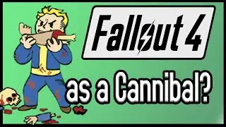 Can You Beat Fallout 4 Using ONLY Cannibalism to Heal?