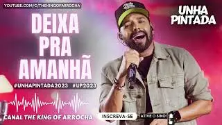 Unha Pintada (Deixa Pra Amanhã) Música nova! #unhapintada2023 #deixapraamanhã #unhapintada