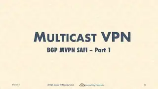 MVPN Video 14 - BGP MVPN SAFI Part 1 - The Auto Discovery (A-D) Routes