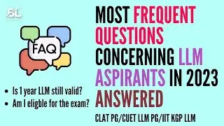 Most Frequent Questions concerning LLM Aspirants in 2023 | CLAT PG 2024 | CUET LLM PG | IIT KGP LLM