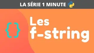 Les f-string en 1 minute