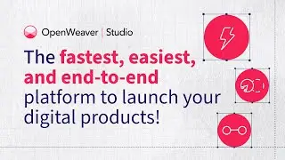 Open Weaver Studio - The no-code for digital products!