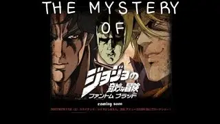 The Incredible Search for JoJo's Bizarre Adventure Phantom Blood - A Lost 2007 Anime Film