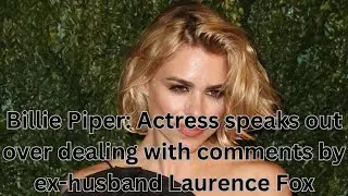 Billie Piper: Actress speaks out over dealing with comments by ex-husband Laurence Fox
