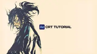 CRT Tutorial | After Effects