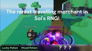 The rarest travelling merchant in Sol's RNG!
