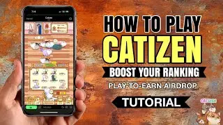 Ultimate Guide: How to Play CATIZEN 🐱on Telegram | Strategy Tips | Play-to-Earn Airdrop