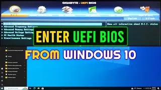How To Enter UEFI BIOS From Windows 10