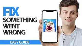 How To Fix My Singing Monsters Game Something Went Wrong Error | Final Solution