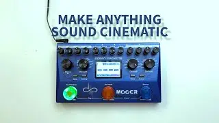 MOOER OCEAN MACHINE: Make anything sound cinematic