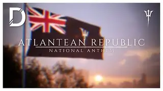 The Atlantean Republic | National Anthem | Danos