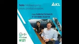 Plantcast #121 Manejo para altas produtividades