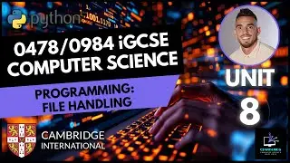 0478/0984 iGCSE Computer Science - Unit 8 Lesson 11: Programming - File Handling: Read Write Text