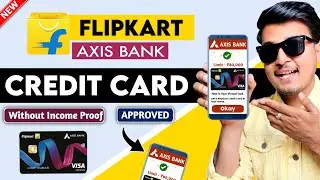 Flipkart axis bank credit card 2024 | Flipkart Axis Bank Credit Card Kaise Banaye