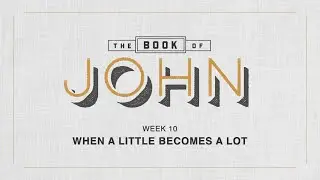 When a Little Becomes a Lot | Ryan Weekley | East Valley
