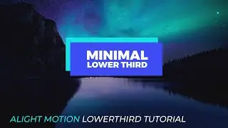 Minimal Lower third with sliding text animation | Alight Motion