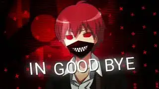 Karma Akabane Edit - Alight Motion - Good In Good Bye