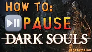 How To PAUSE in DARK SOULS - Tutorial
