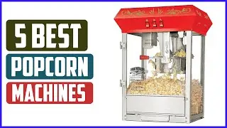 Top 5 Best Popcorn Machines in 2021 Reviews