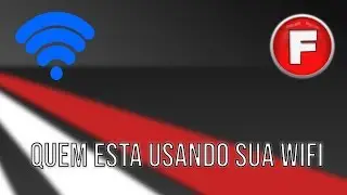 COMO VER QUEM ESTÁ USANDO SUA INTERNET 2018