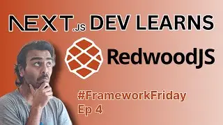 Nextjs Dev learns RedwoodJS #FrameworkFriday