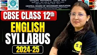 CBSE Class 12th English Syllabus Boards Session 2024-25 Science and Fun
