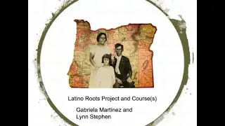 UO Global Public Humanities Workshop: "Latino Roots" by Gabriela Martinez